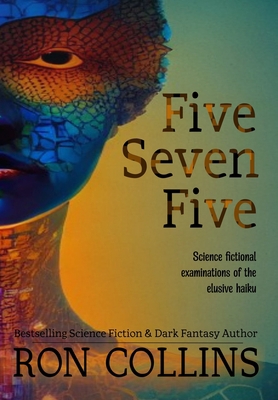 Five Seven Five: Science fictional examinations... 1946176443 Book Cover