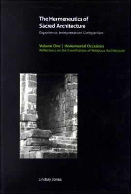 The Hermeneutics of Sacred Architecture: Experi... 0945454228 Book Cover