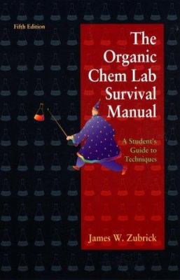 The Organic Chemistry Lab Survival Guide 0471387320 Book Cover