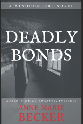 Deadly Bonds 1944055061 Book Cover