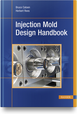 Injection Mold Design Handbook 156990815X Book Cover