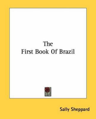 The First Book of Brazil 0548443777 Book Cover