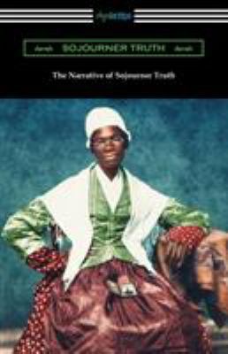 The Narrative of Sojourner Truth 1420958518 Book Cover