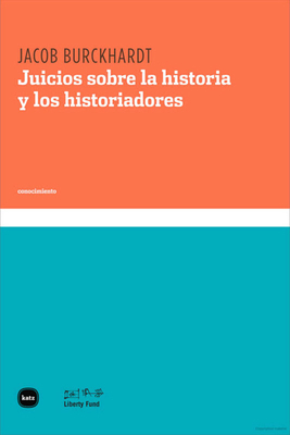 Juicios Sobre La Historia Y Los Historiadores [Spanish] 8492946393 Book Cover