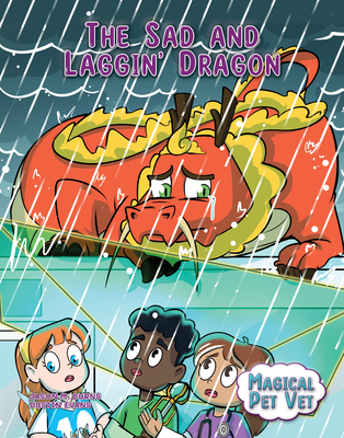 The Sad and Laggin' Dragon 1668947544 Book Cover