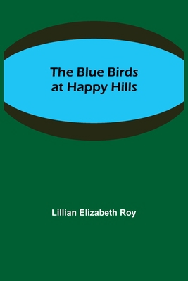 The Blue Birds at Happy Hills 9355342330 Book Cover