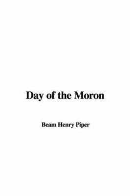 Day of the Moron 1428051147 Book Cover