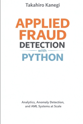 Applied Fraud Detection with Python: Analytics,... B0GDFXJYYL Book Cover