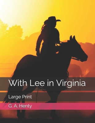 With Lee in Virginia: Large Print B08T76Z3NN Book Cover