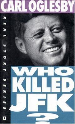 Who Killed JFK? (The Real Story Series) 1878825100 Book Cover