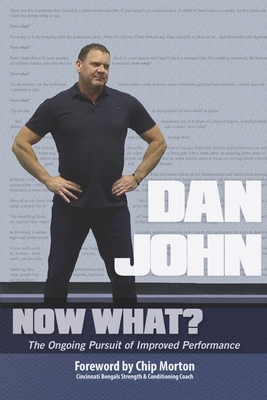Now What?: The Ongoing Pursuit of Improved Perf... B0DNBNVCLR Book Cover