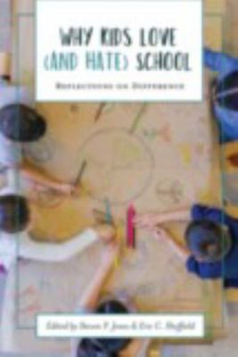 Why Kids Love (and Hate) School: Reflections on... 1975500660 Book Cover