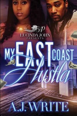 My East Coast Hustla 1545081654 Book Cover