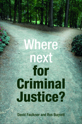 Where Next for Criminal Justice? 1847428916 Book Cover