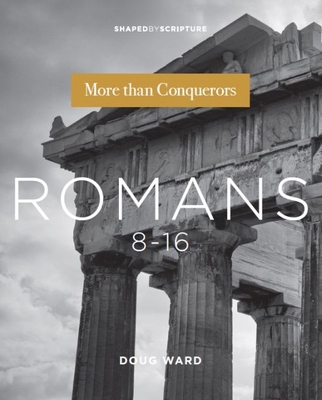 Romans 8-16: More Than Conquerors 0834143011 Book Cover