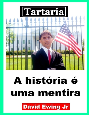 Tartaria - A história é uma mentira: (não em co... [Portuguese] B08X6KNF7F Book Cover