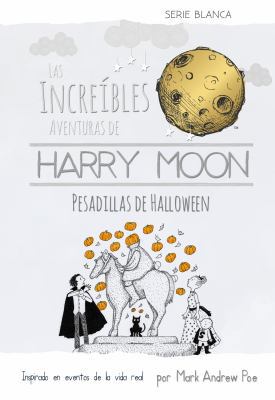 Las Increibles Aventuras de Harry Moon Pesadill... 1943785503 Book Cover