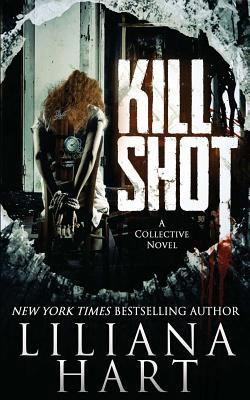Kill Shot (The Collective) 148205633X Book Cover