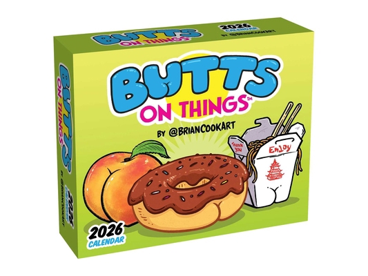 Butts on Things 2026 Day-To-Day Calendar 1524898511 Book Cover