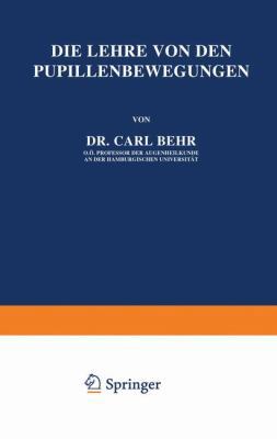 Die Lehre Von Den Pupillenbewegungen [German] 3642895271 Book Cover