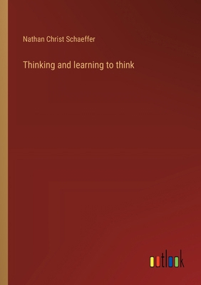 Thinking and learning to think 3368907425 Book Cover