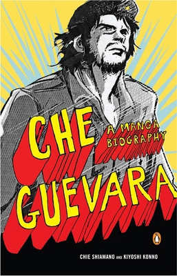 Che Guevara: A Manga Biography B005HKRVAU Book Cover