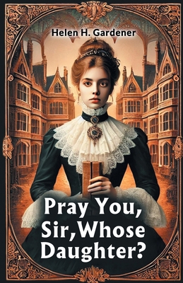 Pray You, Sir, Whose Daughter? 9367144199 Book Cover