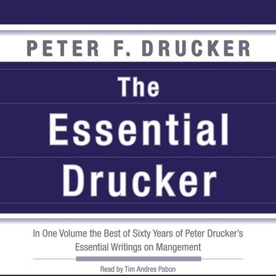 The Essential Drucker: In One Volume the Best o... 1504657519 Book Cover