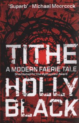 Tithe a Modern Faerie Tale 184739342X Book Cover