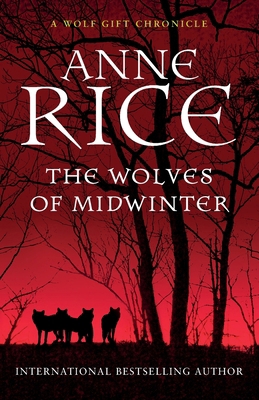 The Wolves of Midwinter (The Wolf Gift Chronicles) 009958493X Book Cover