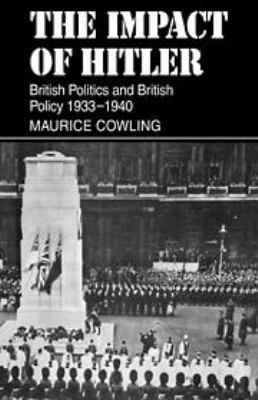 The Impact of Hitler: British Politics and Brit... 0521205824 Book Cover