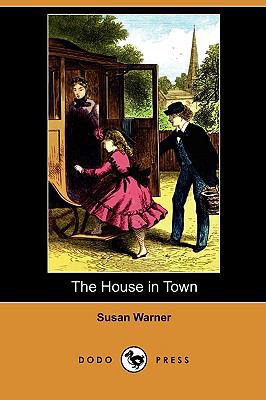 The House in Town (Dodo Press) 1409992950 Book Cover