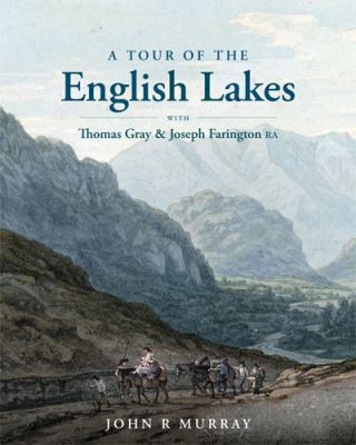 Tour of the English Lakes: With Thomas Gray and... 0711232806 Book Cover