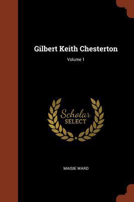 Gilbert Keith Chesterton; Volume 1 137500736X Book Cover