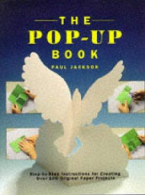 The Pop-up Book: Step-by-step Instructions for ... 1859670105 Book Cover