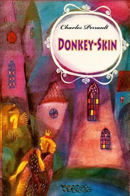 Donkey-Skin 1530739438 Book Cover