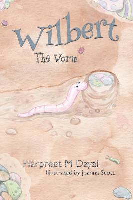 Wilbert The Worm 0995052700 Book Cover