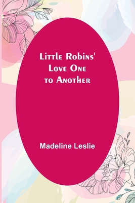 Little Robins' Love One to Another 9357092374 Book Cover