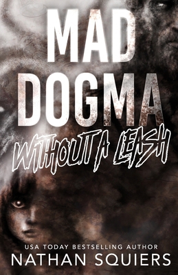 Mad Dogma: Without a Leash B09VWNWVQP Book Cover