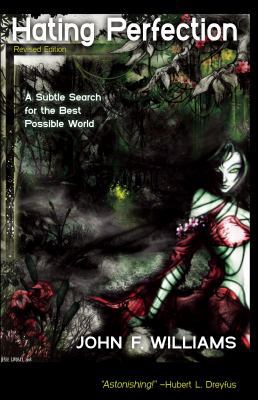 Hating Perfection: A Subtle Search for the Best... 1616148764 Book Cover