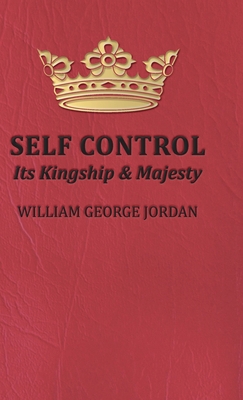 Self Control: Its Kingship and Majesty 1528770536 Book Cover