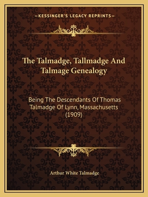 The Talmadge, Tallmadge And Talmage Genealogy: ... 116723359X Book Cover