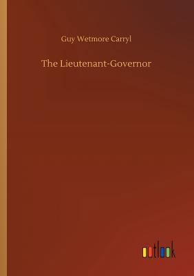 The Lieutenant-Governor 3734033144 Book Cover