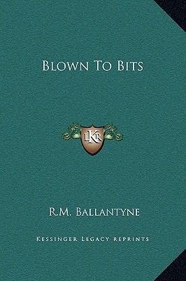Blown To Bits 1169306977 Book Cover