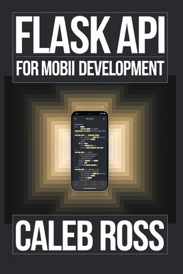 Flask API For mobile App Development B0DND8PKJD Book Cover