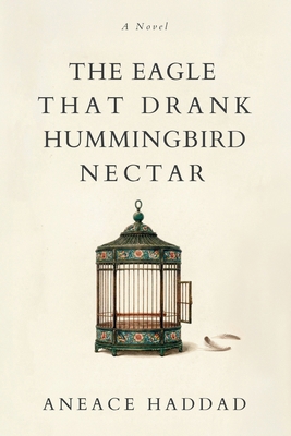 The Eagle That Drank Hummingbird Nectar: A Nove... 9811848688 Book Cover