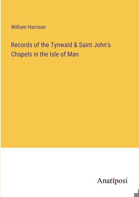 Records of the Tynwald & Saint John's Chapels i... 3382112701 Book Cover