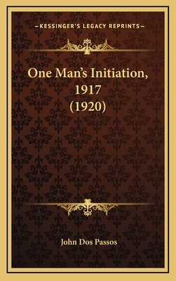 One Man's Initiation, 1917 (1920) 1164218913 Book Cover