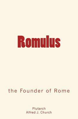 Romulus: the Founder of Rome 1530838185 Book Cover