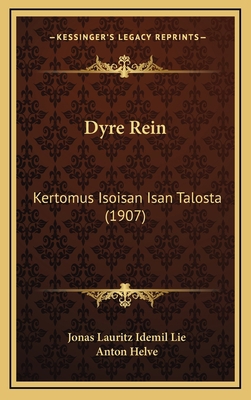 Dyre Rein: Kertomus Isoisan Isan Talosta (1907) [Finnish] 1166638510 Book Cover